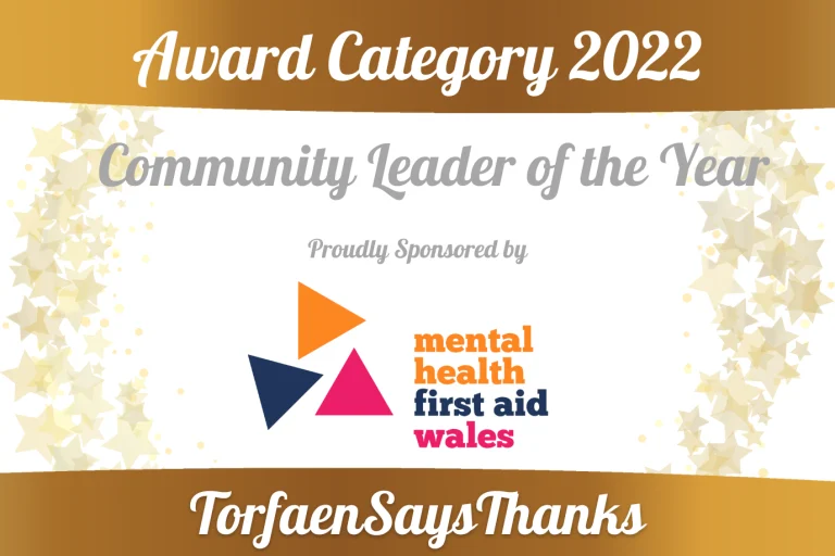 Nominate in the Community Leader of the Year category for #TorfaenSaysThanks!
